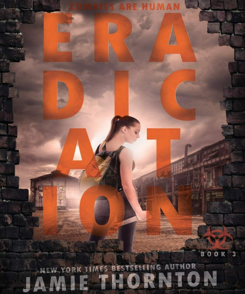 Eradication: Zombies Are Human (Book 3)